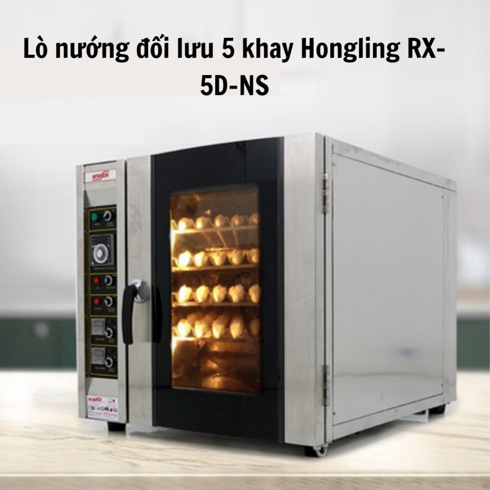 Lò nướng đối lưu 5 khay điện Hongling RX-5D-NS - Hàng chính hãng