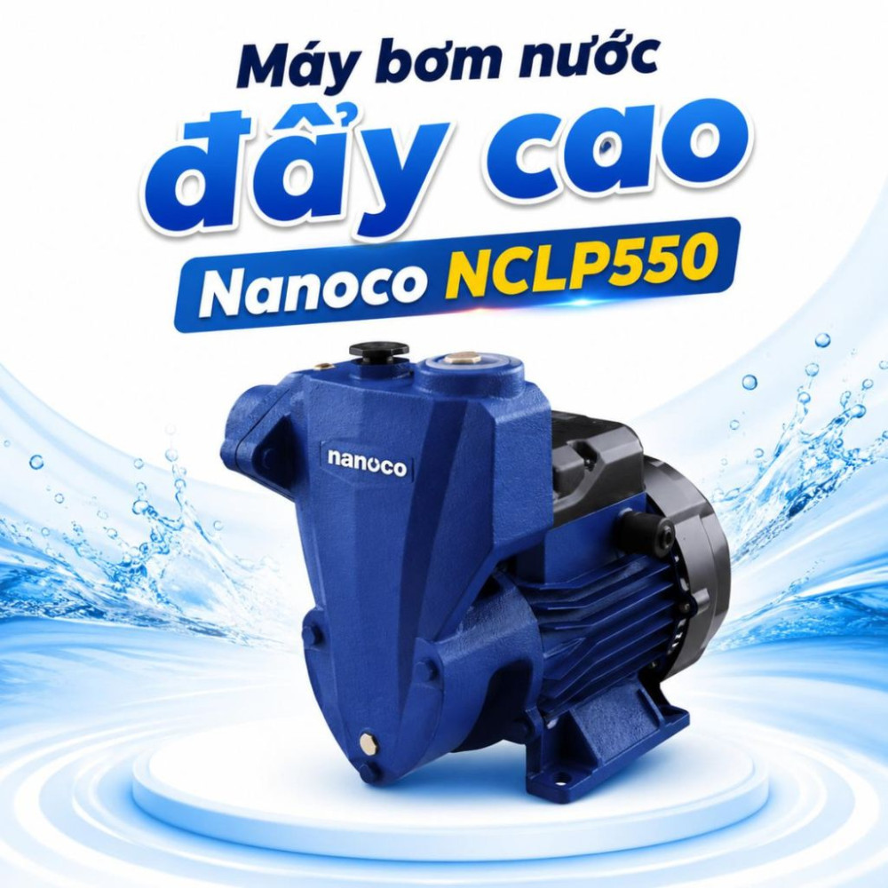 Máy bơm nước đẩy cao Nanoco NCLP550 - Hàng chính hãng